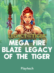 Tips Menang Bermain Mega Fire Blaze Legacy of the Tiger yang Perlu Diketahui